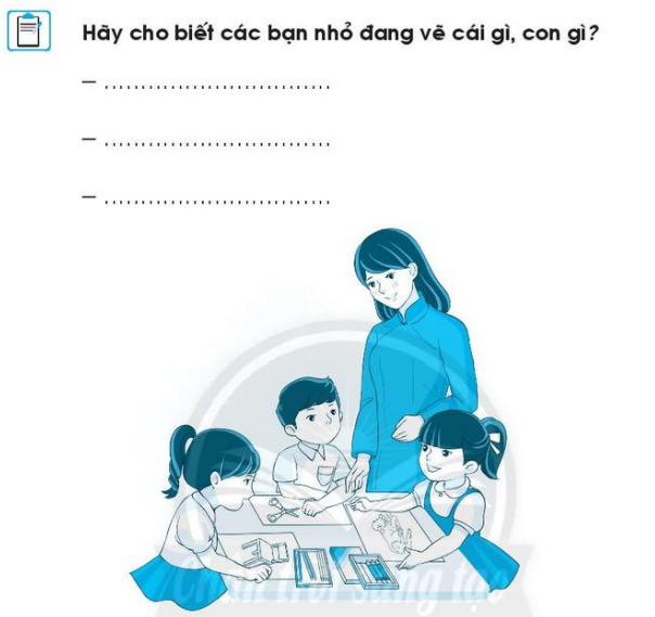 Vở bài tập Tiếng Việt lớp 1 trang 58, 59, 60 Chủ đề 18: Những điều em đã học - Chân trời sáng tạo